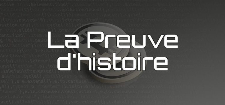 Les algorithmes de consensus : la preuve d’histoire Preuve d'histoire