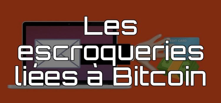 Les escroqueries liées à Bitcoin en 2020 escroqueries bitcoin